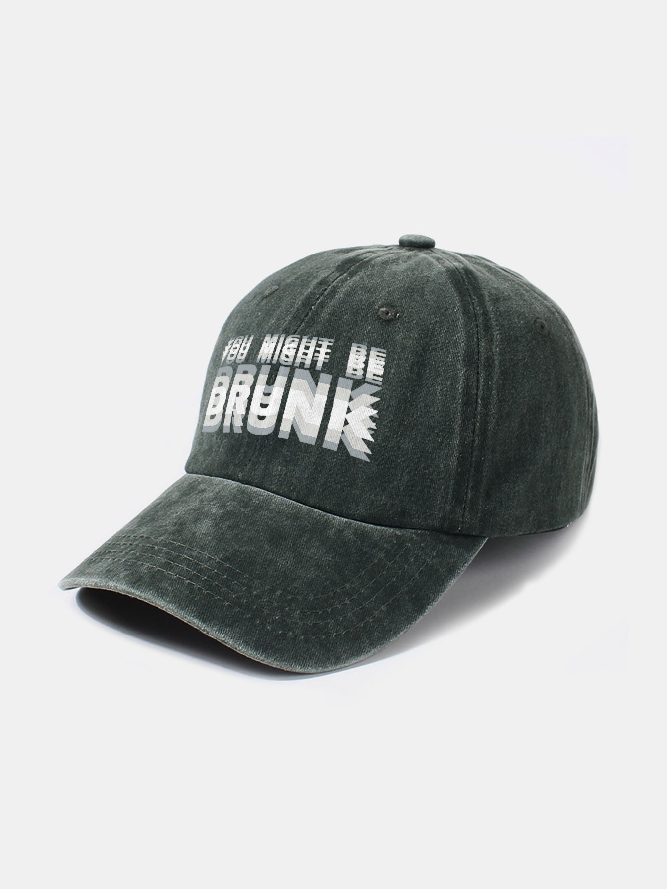 You Might Be Drunk Print Washed Baseball Cap
