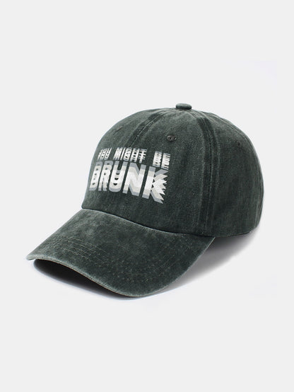 You Might Be Drunk Print Washed Baseball Cap