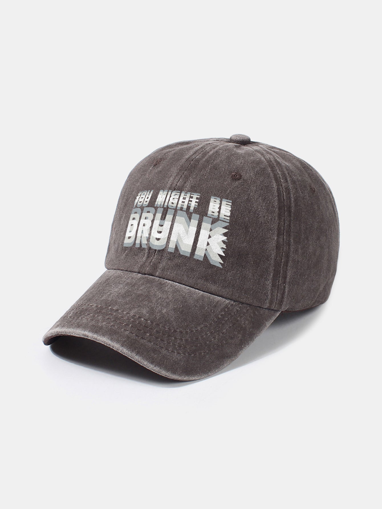You Might Be Drunk Print Washed Baseball Cap