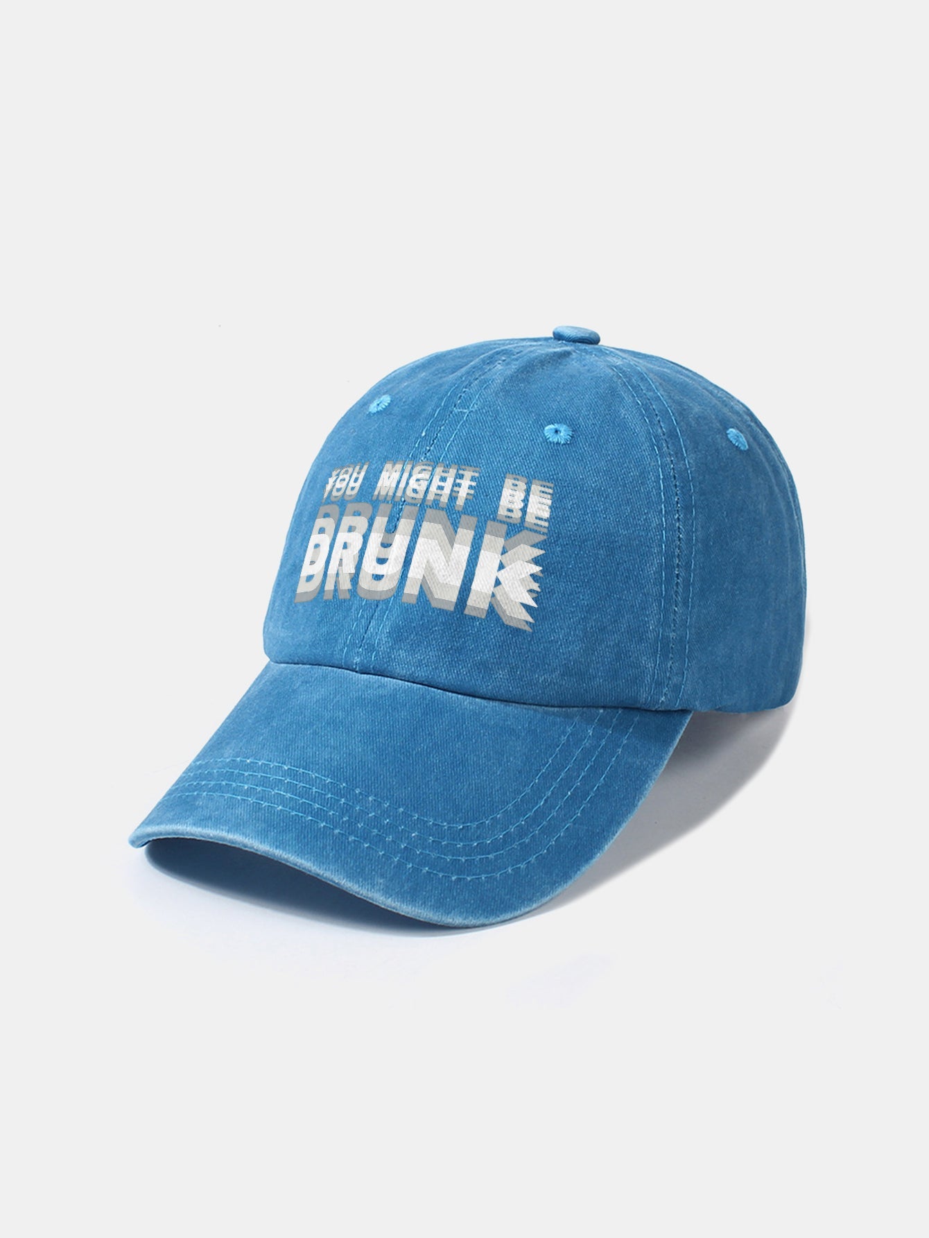 You Might Be Drunk Print Washed Baseball Cap