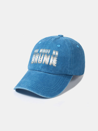You Might Be Drunk Print Washed Baseball Cap